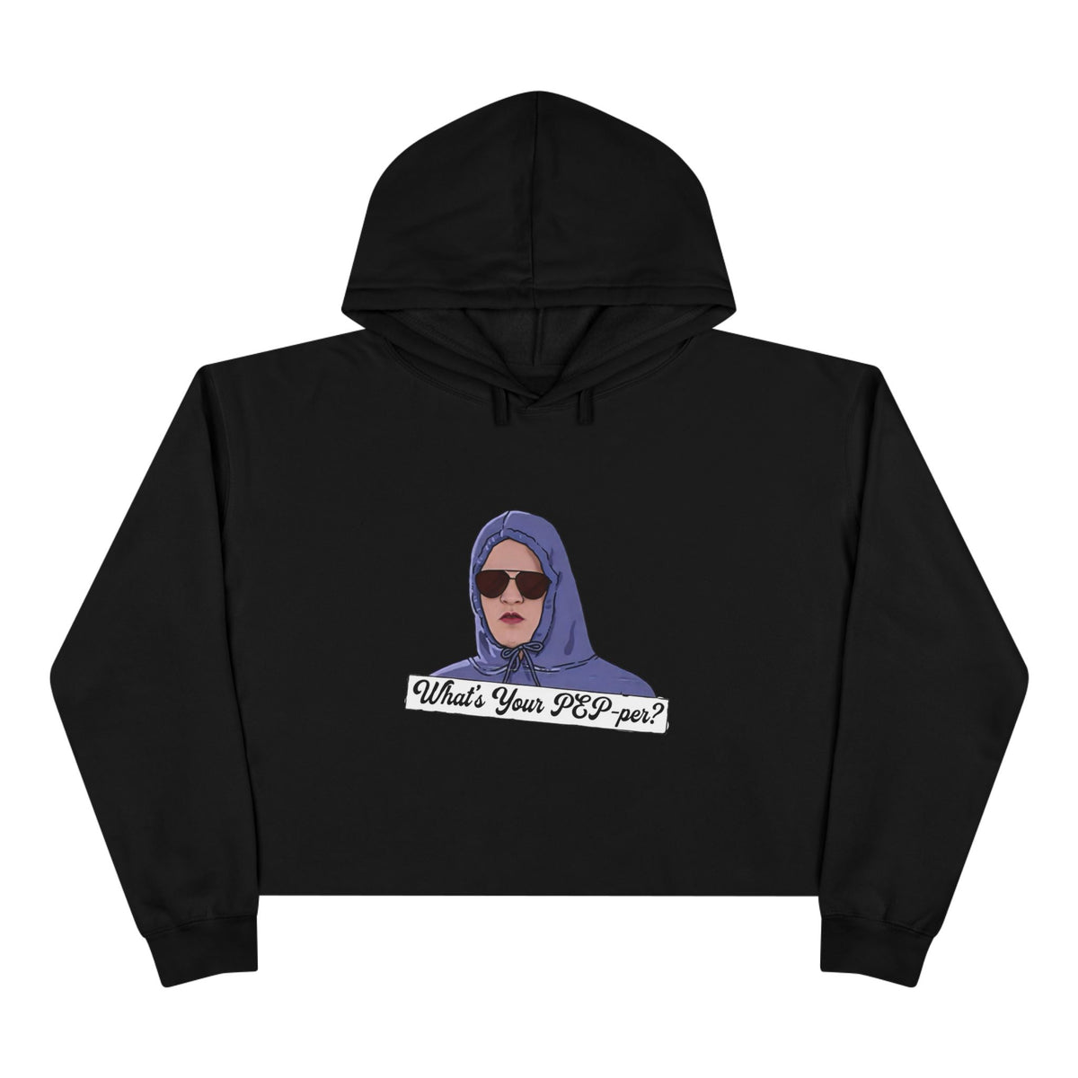 Crop Hoodie — 'What's Your PEP Per?' Graphic Cropped Hoodie