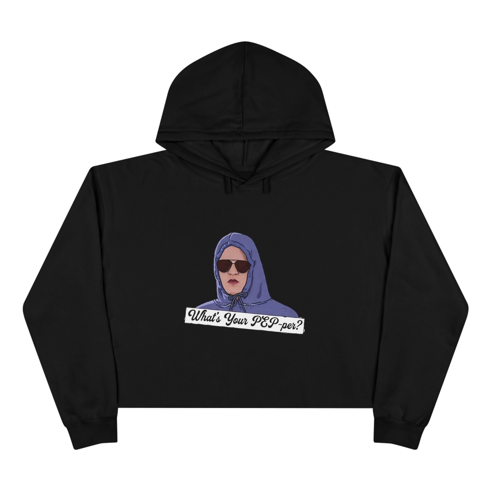 Crop Hoodie — 'What's Your PEP Per?' Graphic Cropped Hoodie