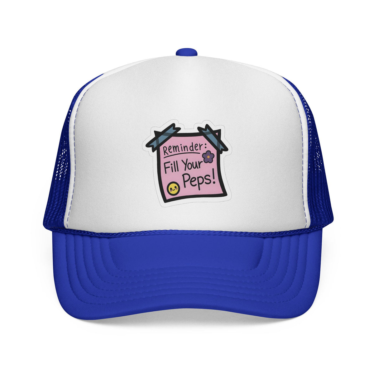 Trucker Hat — "Reminder: Fill Your Peps!" Cute Pastel Note Patch Cap