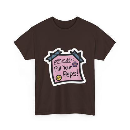 Reminder: Fill Your Peps! Tee