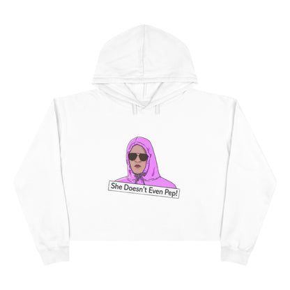 Crop Hoodie — 'She Doesn't Even Pep!' Graphic Cropped Hoodie
