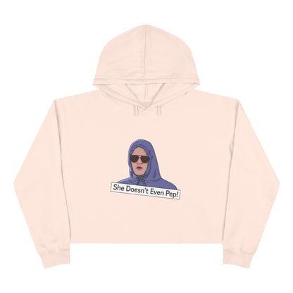 Crop Hoodie — Graphic 'She Doesn't Even Pep!' Cropped Pullover