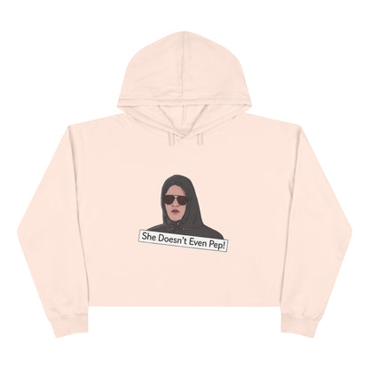 Crop Hoodie — 'She Doesn't Even Pep!' Minimalist Graphic Cropped Hoodie