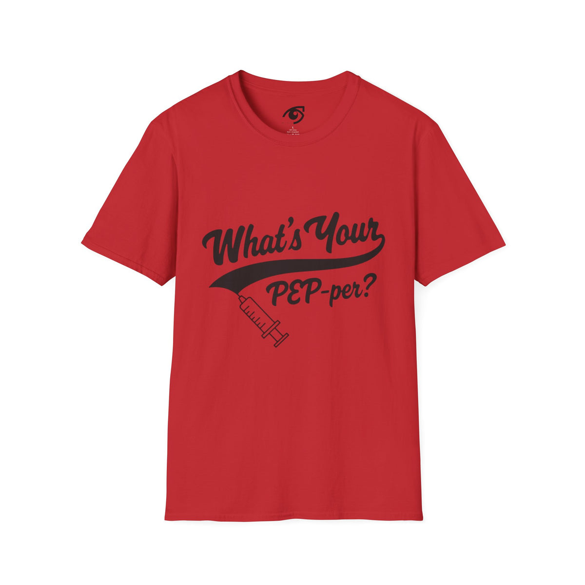 T-Shirt — "What's Your PEP‑per?" Funny Medical Syringe Graphic Tee