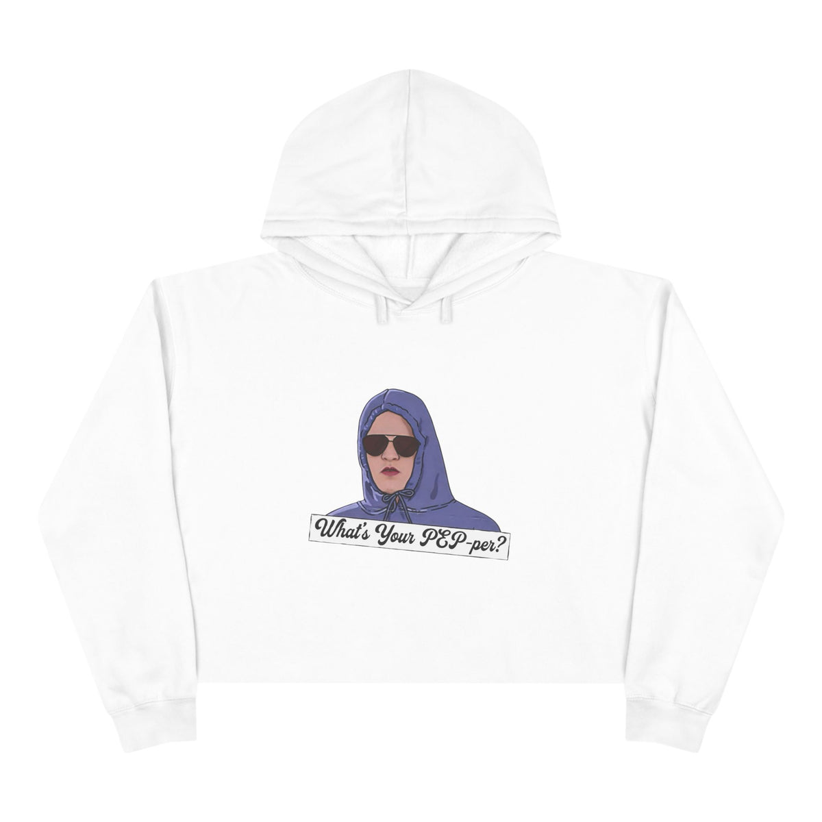 Crop Hoodie — 'What's Your PEP Per?' Graphic Cropped Hoodie