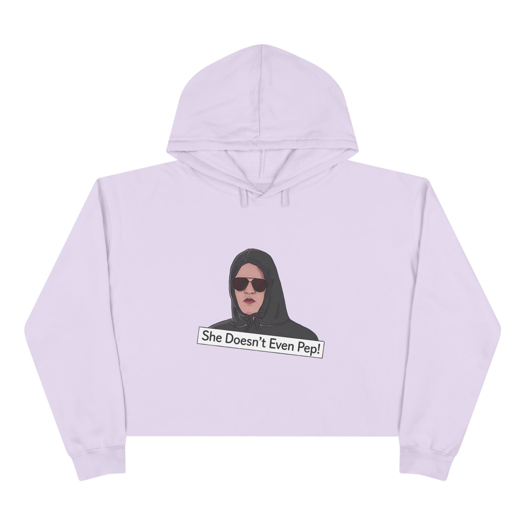 Crop Hoodie — 'She Doesn't Even Pep!' Minimalist Graphic Cropped Hoodie