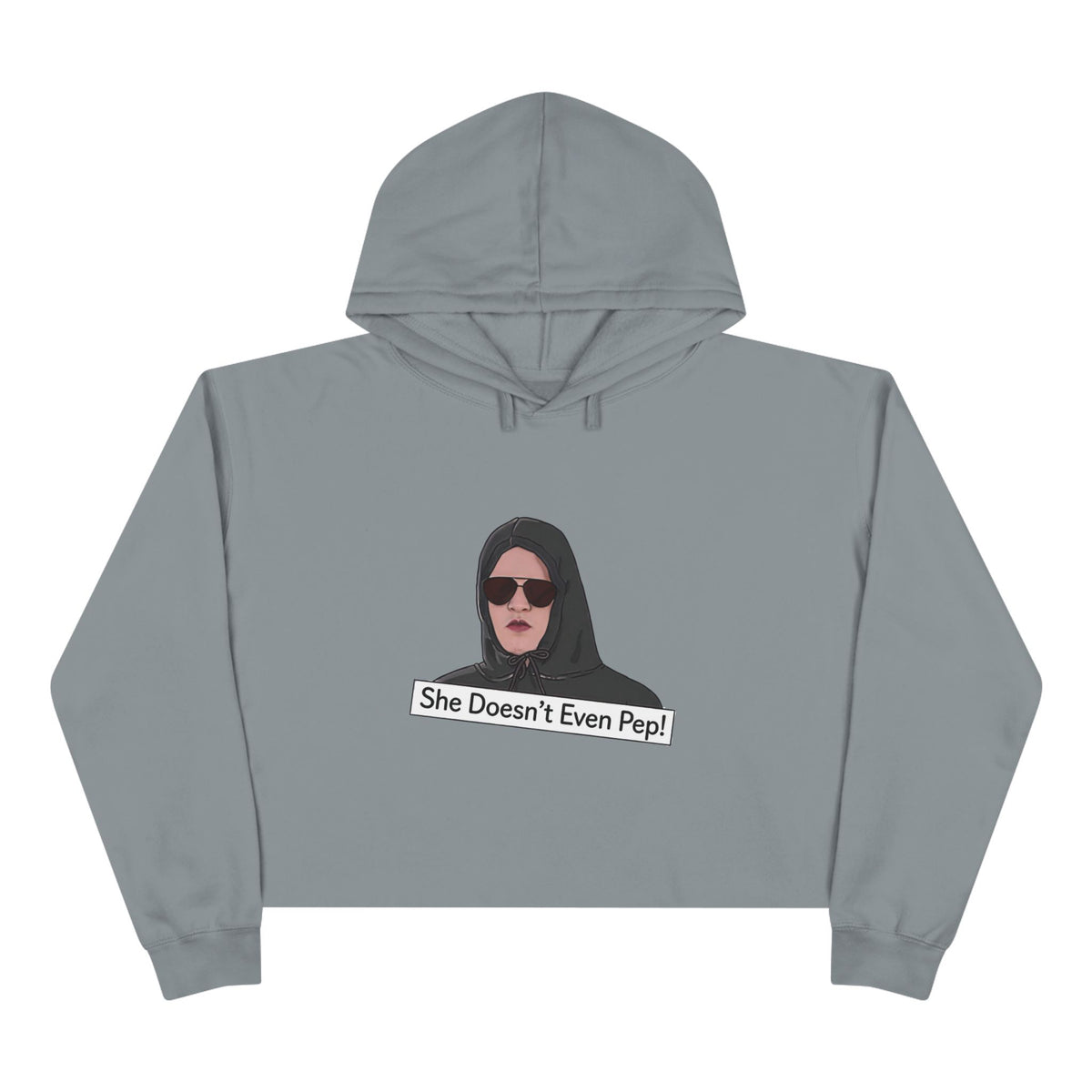 Crop Hoodie — 'She Doesn't Even Pep!' Minimalist Graphic Cropped Hoodie