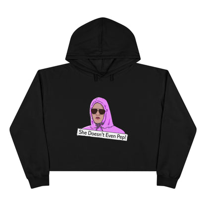 Crop Hoodie — 'She Doesn't Even Pep!' Graphic Cropped Hoodie