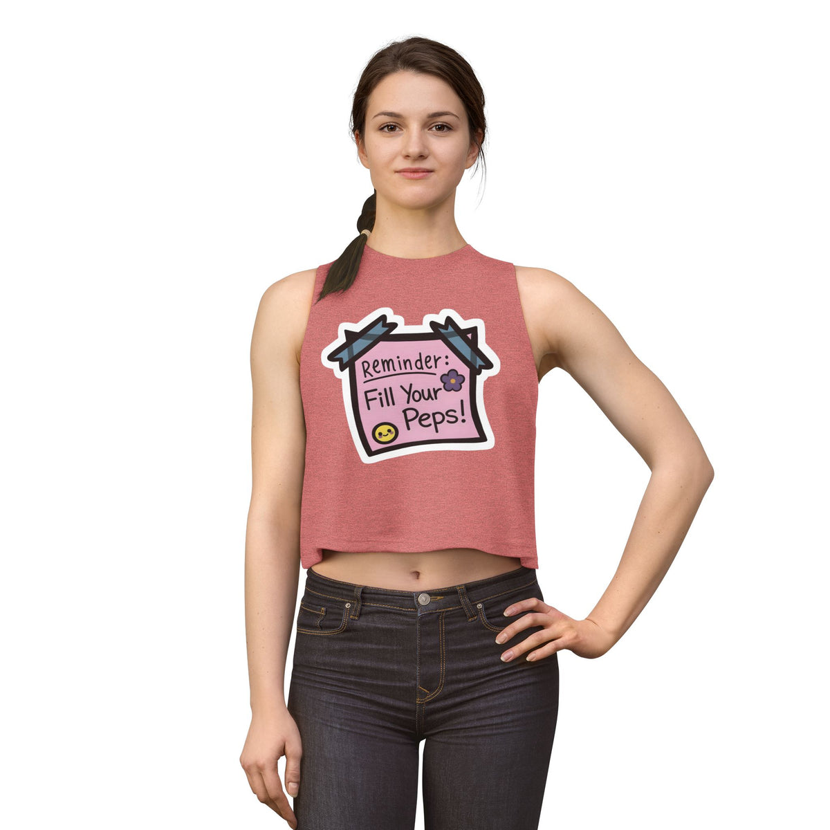 Crop Top — "Reminder: Fill Your Peps!" Cute Positive Message Tank for Women