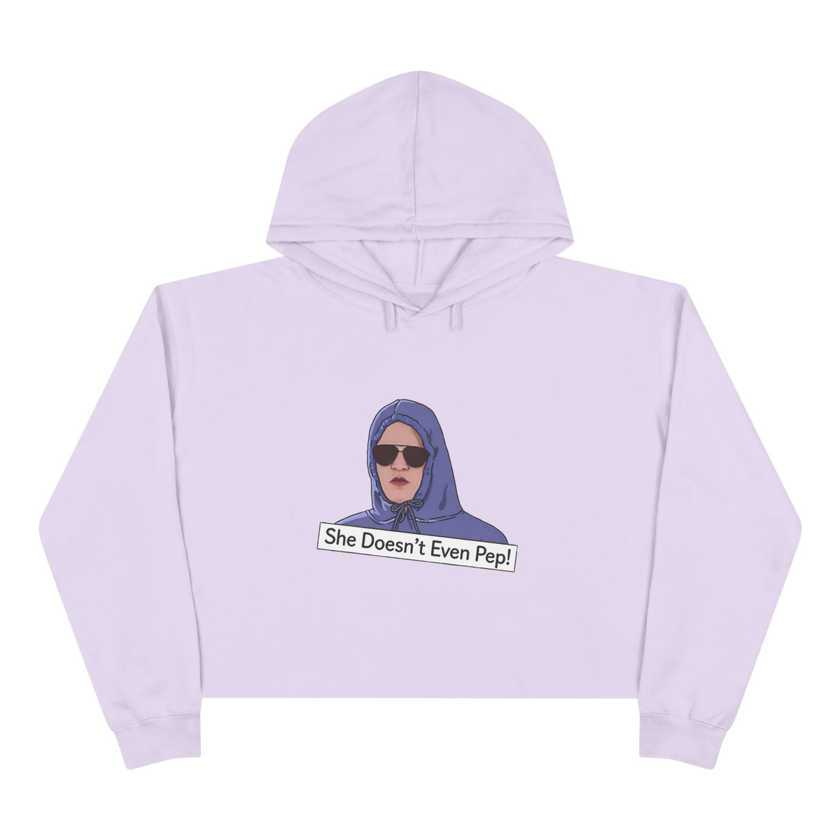 Crop Hoodie — Graphic 'She Doesn't Even Pep!' Cropped Pullover