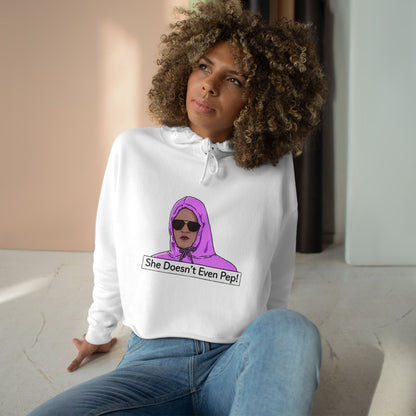 Crop Hoodie — 'She Doesn't Even Pep!' Graphic Cropped Hoodie