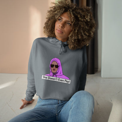 Crop Hoodie — 'She Doesn't Even Pep!' Graphic Cropped Hoodie