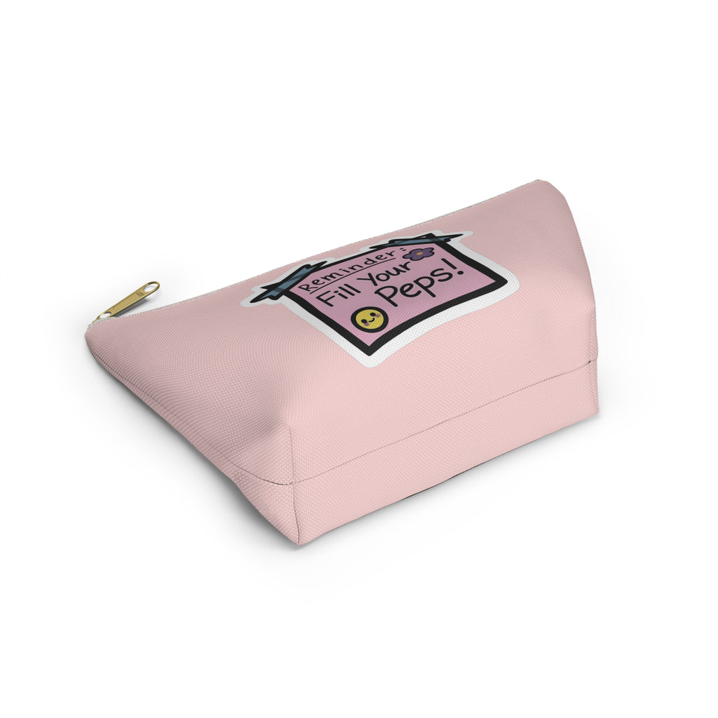 Accessory Pouch — "Reminder: Fill Your Peps" Cute Pink Makeup & Organizer Pouch