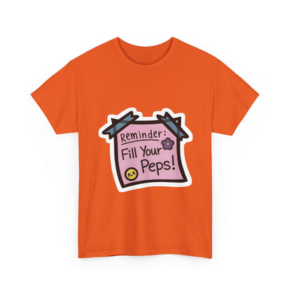 Reminder: Fill Your Peps! Tee
