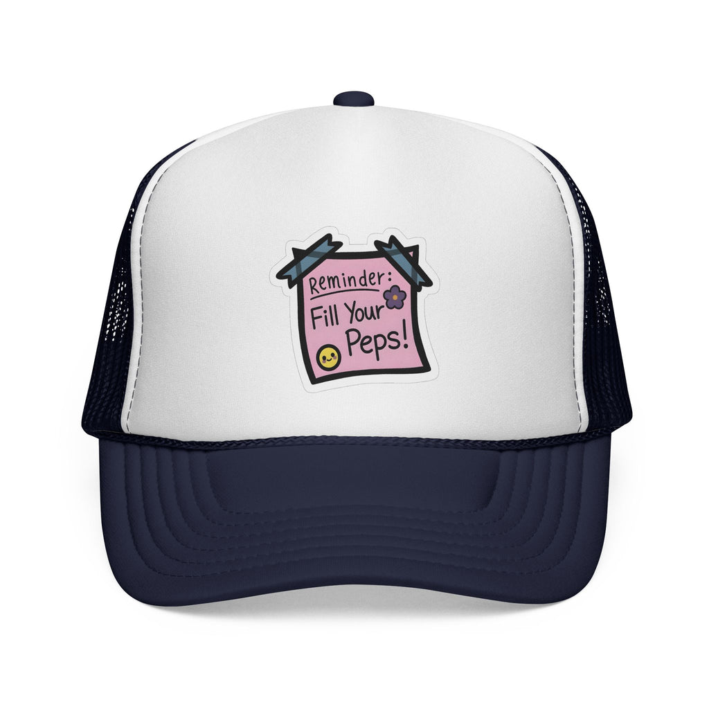 Trucker Hat — "Reminder: Fill Your Peps!" Cute Pastel Note Patch Cap