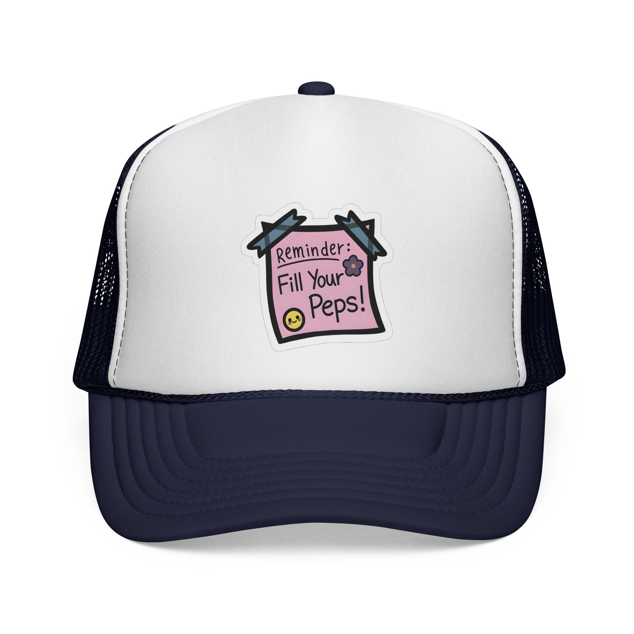 Trucker Hat — "Reminder: Fill Your Peps!" Cute Pastel Note Patch Cap