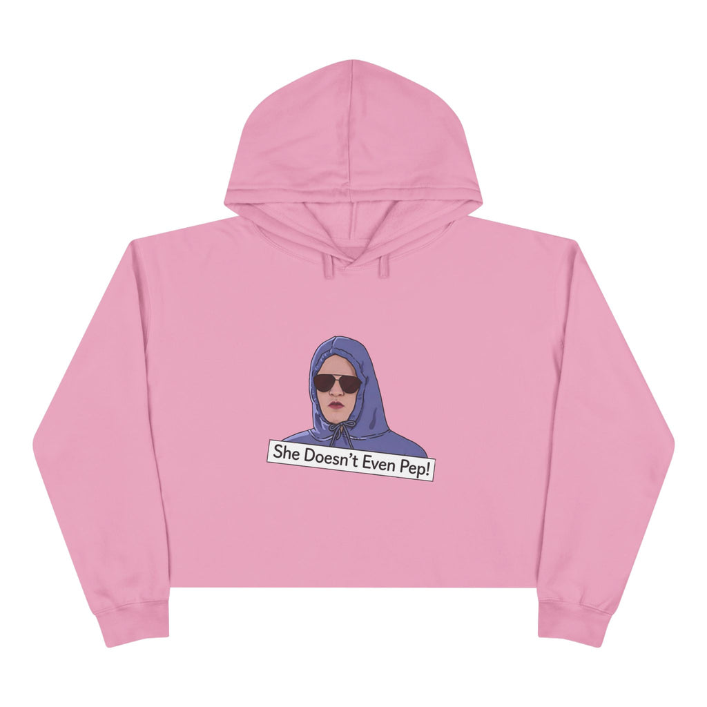 Crop Hoodie — Graphic 'She Doesn't Even Pep!' Cropped Pullover