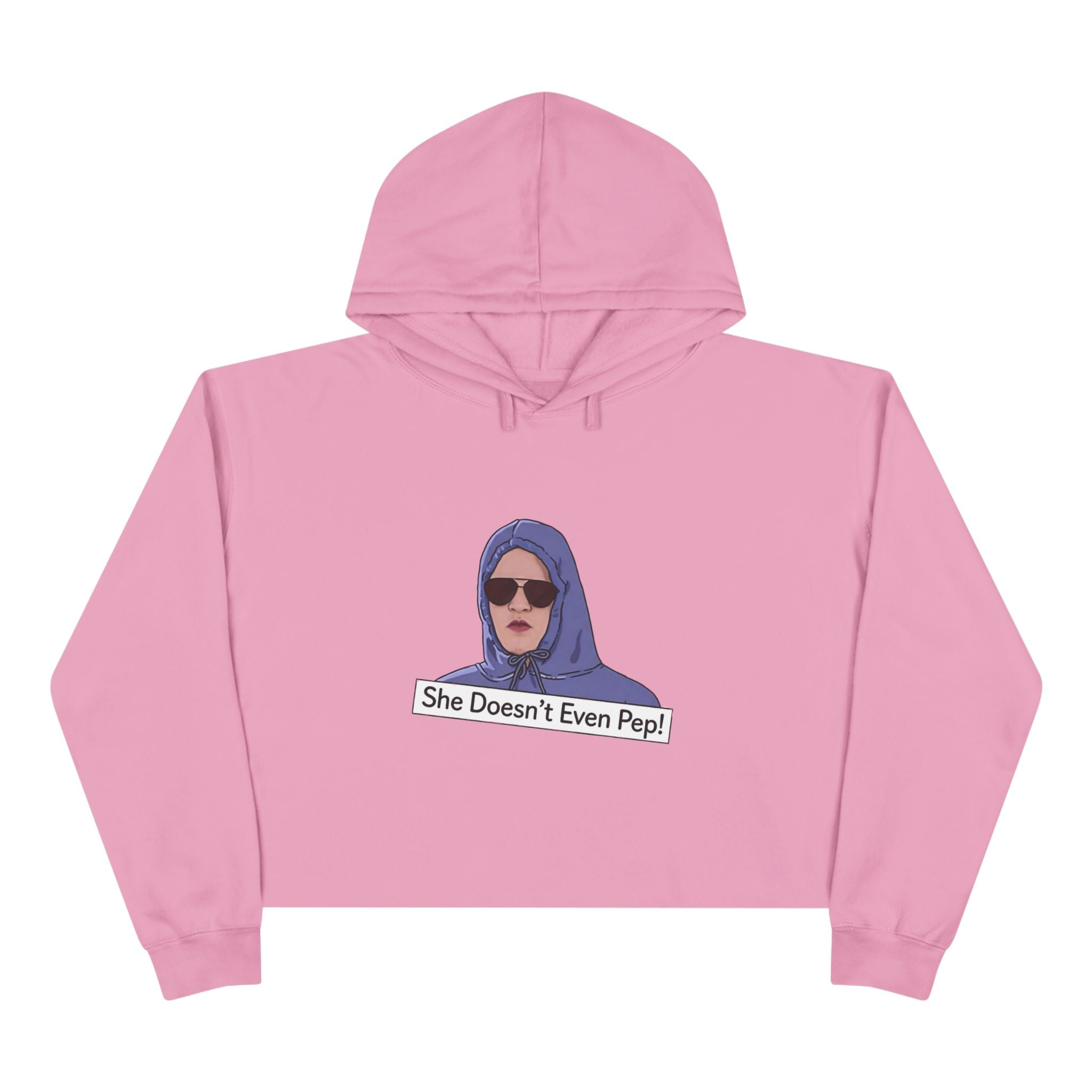 Crop Hoodie — Graphic 'She Doesn't Even Pep!' Cropped Pullover