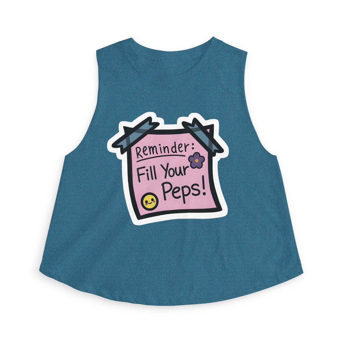 Crop Top — "Reminder: Fill Your Peps!" Cute Positive Message Tank for Women