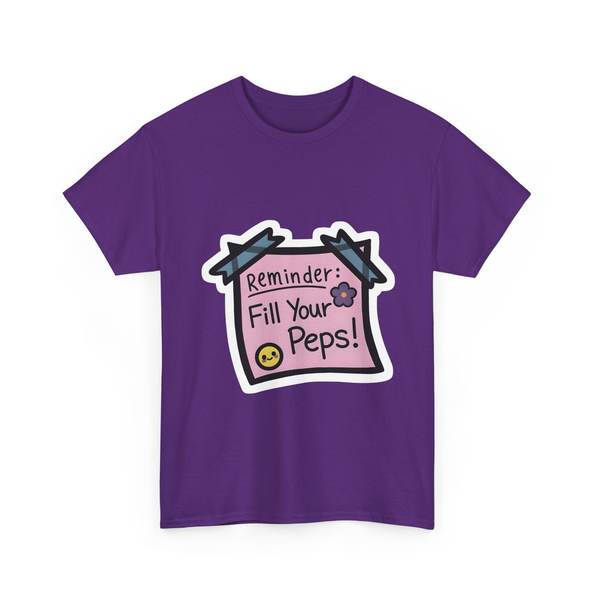 Reminder: Fill Your Peps! Tee