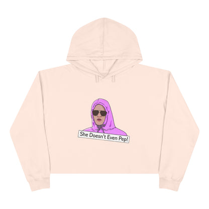 Crop Hoodie — 'She Doesn't Even Pep!' Graphic Cropped Hoodie