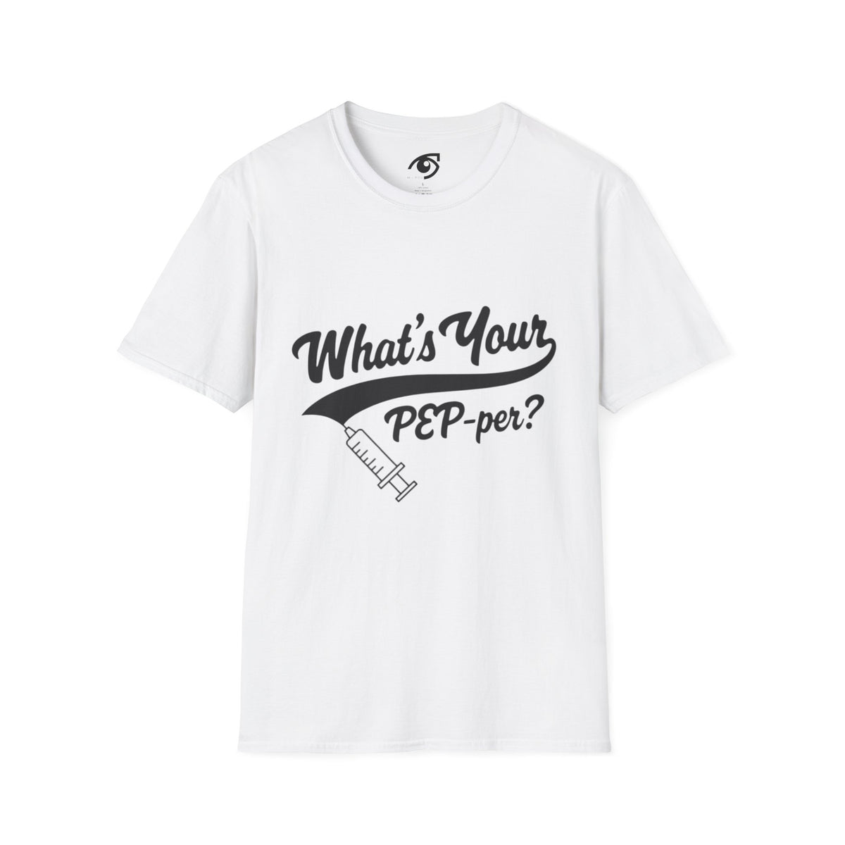 T-Shirt — "What's Your PEP‑per?" Funny Medical Syringe Graphic Tee