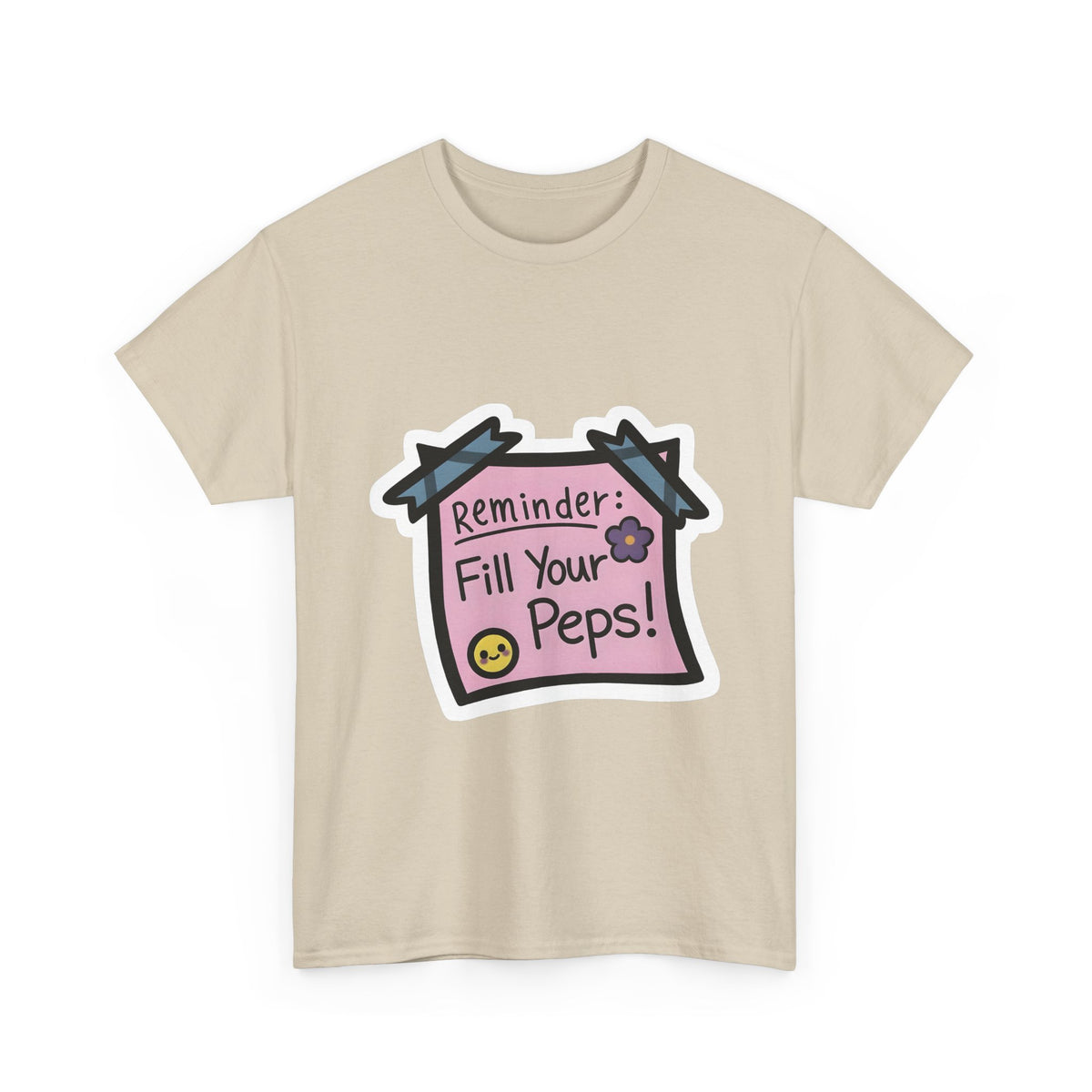 Reminder: Fill Your Peps! Tee