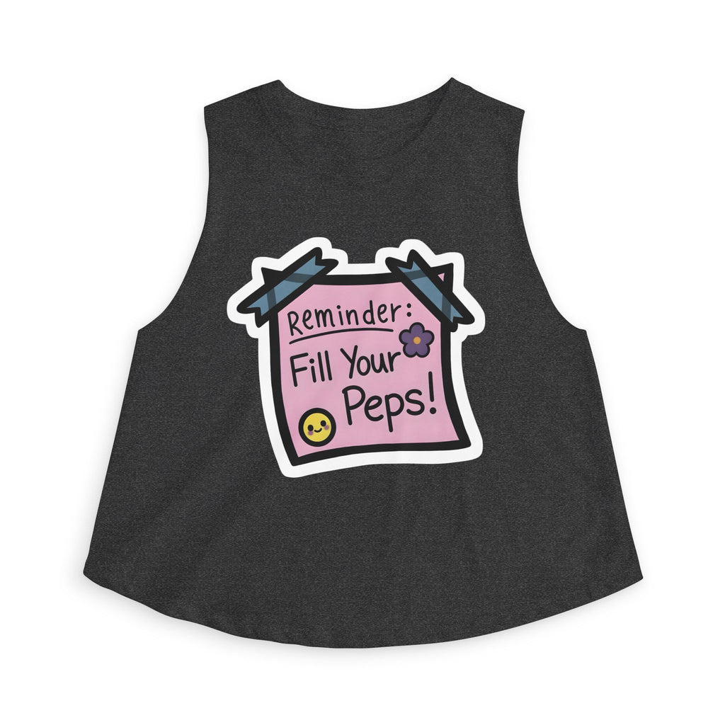 Crop Top — "Reminder: Fill Your Peps!" Cute Positive Message Tank for Women