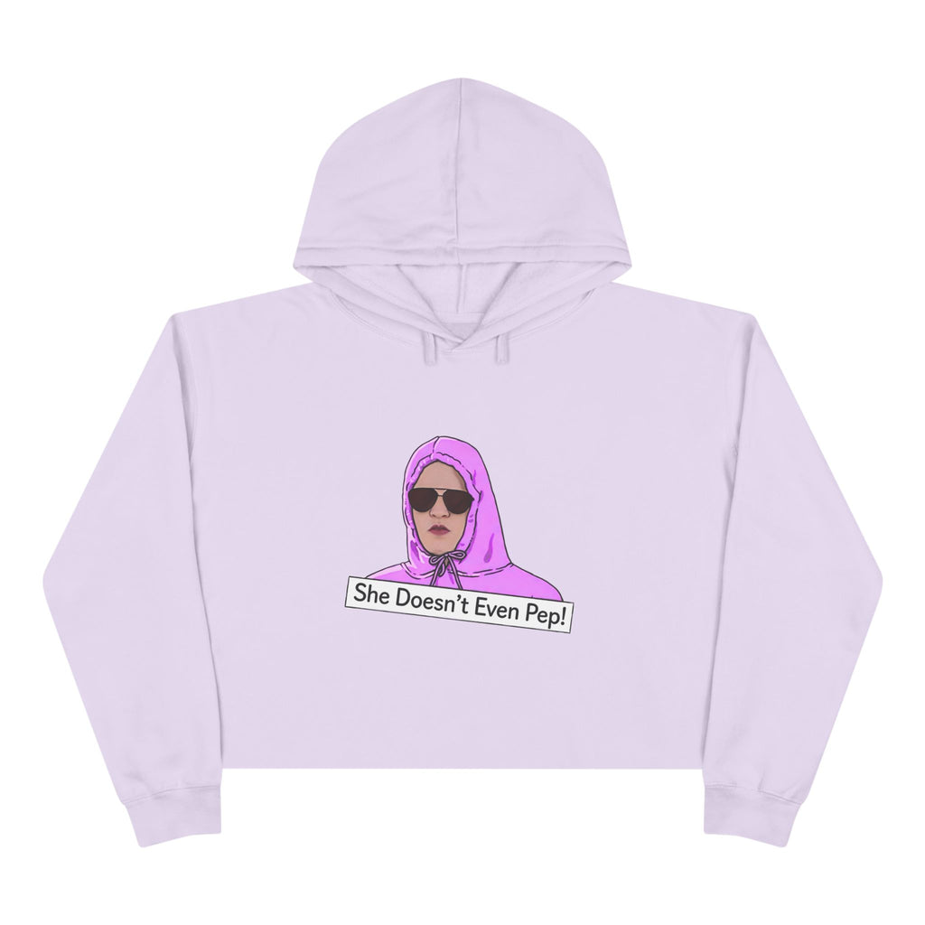 Crop Hoodie — 'She Doesn't Even Pep!' Graphic Cropped Hoodie