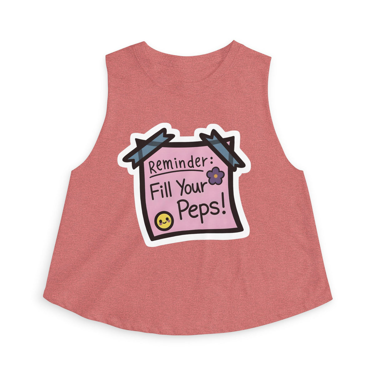 Crop Top — "Reminder: Fill Your Peps!" Cute Positive Message Tank for Women
