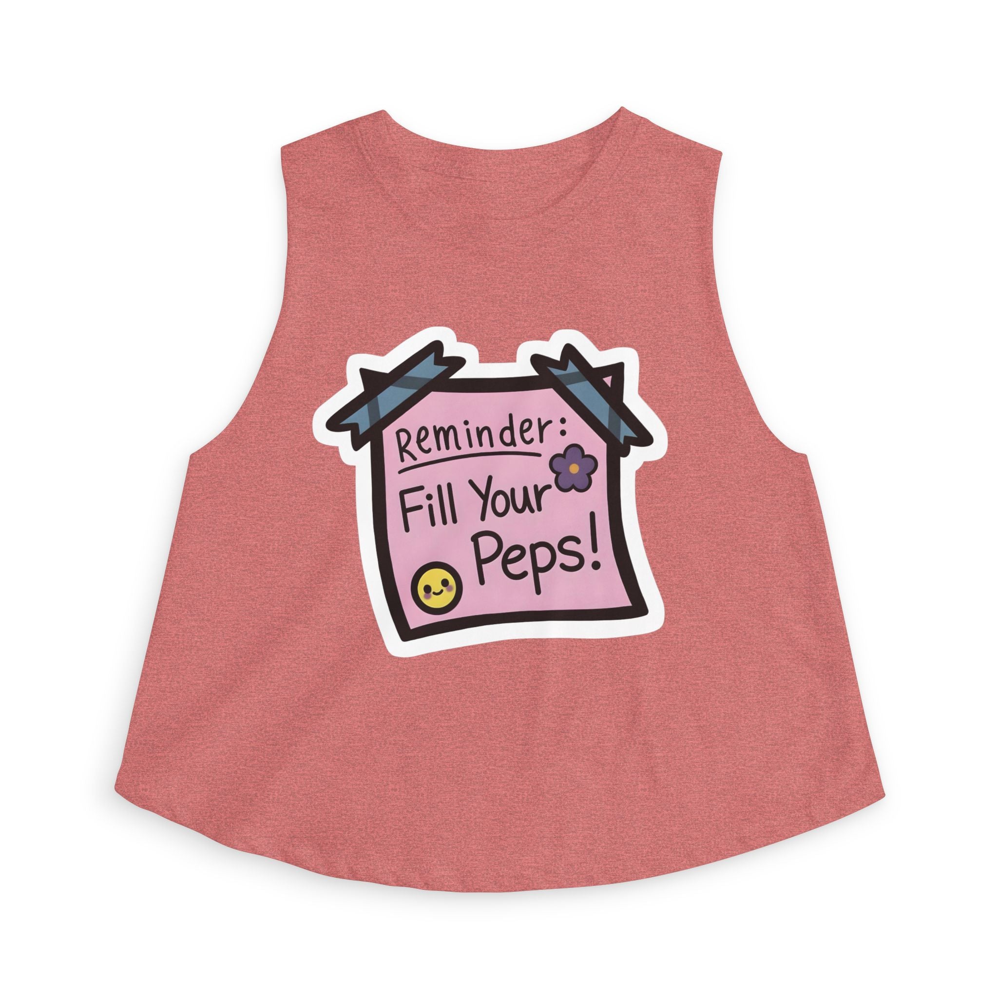 Crop Top — "Reminder: Fill Your Peps!" Cute Positive Message Tank for Women