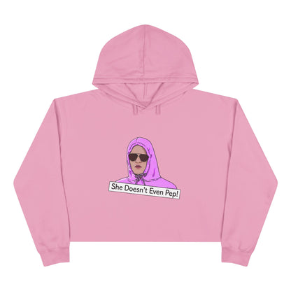 Crop Hoodie — 'She Doesn't Even Pep!' Graphic Cropped Hoodie