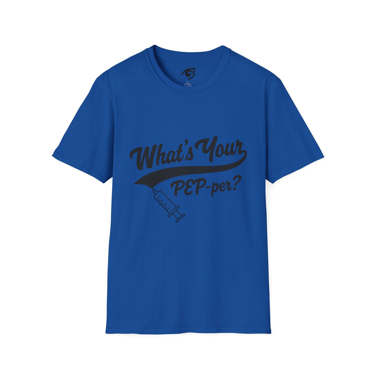 T-Shirt — "What's Your PEP‑per?" Funny Medical Syringe Graphic Tee