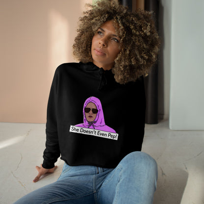 Crop Hoodie — 'She Doesn't Even Pep!' Graphic Cropped Hoodie